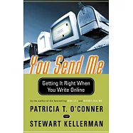 You Send Me: Getting It Right When You Write Online