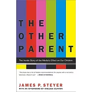 The Other Parent: The Inside Story of the Media’s Effect on Our Children
