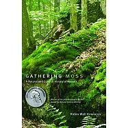 Gathering Moss: A Natural and Cultural History of Mosses
