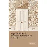 Empress Marie Therese and Music at the Viennese Court, 1792-1807