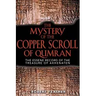 The Mystery of the Copper Scroll of Qumran: Aboriginal Tales of the Ancestral Powers