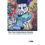 The Post-Subcultures Reader