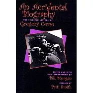 An Accidental Autobiography: The Selected Letters of Gregory Corso