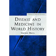 Disease and Medicine in World History