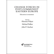 Change Forces in Post-Communist Central Europe: Education in Transition