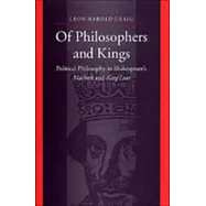 Of Philosophers and Kings: Political Philosophy in Shakespeare’s Macbeth and King Lear