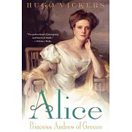 Alice: Princess Andrew of Greece