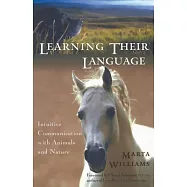 Learning Their Language: Intuitive Communication with Animals and Nature