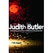 Judith Butler: Sexual Politics, Social Change and the Power of the Performative