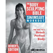 The Body Sculpting Bible Swimsuit Workout: Women’s Edition