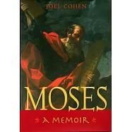 Moses: A Memoir