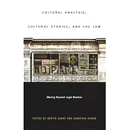 Cultural Analysis, Cultural Studies, and the Law: Moving Beyond Legal Realism