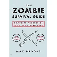 The Zombie Survival Guide: Complete Protection from the Living Dead