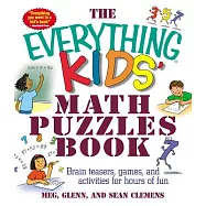 The Everything Kids&rsquo; Math Puzzles Book: Brain Teasers, Games, and Activities for Hours of Fun
