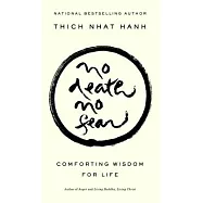 No Death, No Fear: Comforting Wisdom for Life