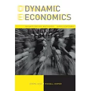 Dynamic Economics: Quantitative Methods and Applications