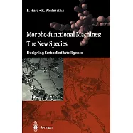 Morpho-Functional Machines: The New Species: Designing Embodied Intelligence