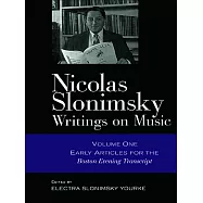 Nicolas Slonimsky: Writings on Music: Early Writings