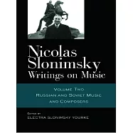 Nicolas Slonimsky: Writings on Music: Russian and Soviet Music and Composers