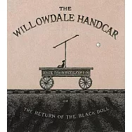 The Willowdale Handcar: Or the Return of the Black Doll