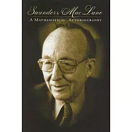 Saunders Maclane: A Mathematical Autobiography