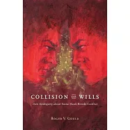 Collision of Wills: How Ambiguity about Social Rank Breeds Conflict