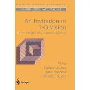 An Invitation to 3-D Vision: From Images to Geometric Models