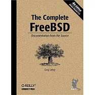 The Complete Freebsd: Documentation from the Source