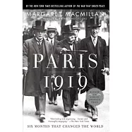 Paris 1919: Six Months That Changed the World