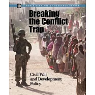 Breaking the Conflict Trap: Civil War and Development Policy