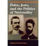 Poles, Jews, and the Politics of Nationality: The Bund and the Polish Socialist Party in Late Tsarist Russia, 1892a 1914