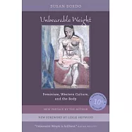 Unbearable Weight: Feminism, Western Culture, and the Body