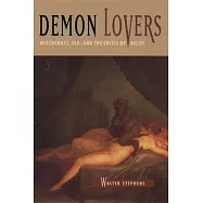 Demon Lovers: Witchcraft, Sex, and the Crisis of Belief