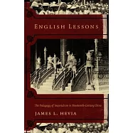 English Lessons: The Pedagogy of Imperialism in Nineteenth-Century China