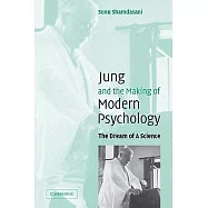 Jung and the Making of Modern Psychology: The Dream of a Science