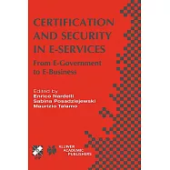Certification and Security in E-Services: From E-Government to E-Business : Ifip 17th World Computer Congress Tc11