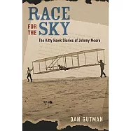 Race for the Sky: The Kitty Hawk Diaries of Johnny Moore