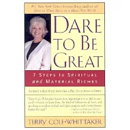 Dare to Be Great: 7 Steps to the Spiritual and Material Riches of Life