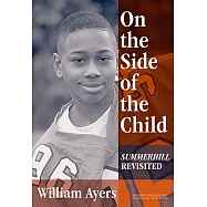 On the Side of the Child: Summerhill Revisited