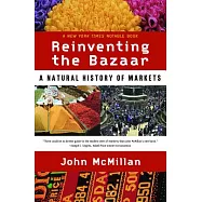Reinventing the Bazaar: A Natural History of Markets
