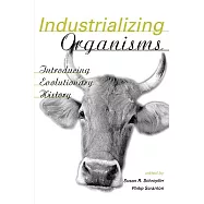 Industrializing Organisms: Introducing Evolutionary History