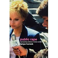 Public Rape: Representing Violation in Fiction and Film