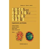 Function and Regulation of Cellular Systems: Experiments and Models