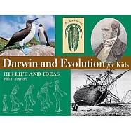 Darwin and Evolution for Kids: His Life and Ideas, With 21 Activities