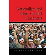 Nationalism and Ethnic Conflict in Indonesia