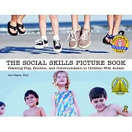 The Social Skills Picture Book: Teaching Communication, Play and Emotion