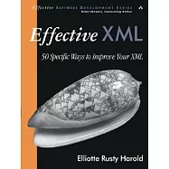 Effective Xml: 50 Specific Ways to Improve Your Xml