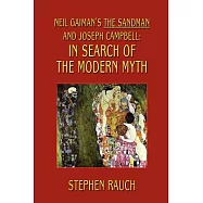 Neil Gaiman&rsquo;s the Sandman and Joseph Campbell: In Search of the Modern Myth