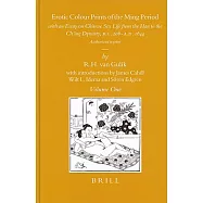 Erotic Colour Prints of Ming Period: With an Essay on Chinese Sex Life from the Han to the Ching Dynasty, B.C. 206-A.D. 1644