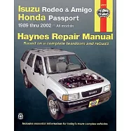 Haynes Isuzu Rodeo, Amigo & Honda Passport, 1989 Thru 2002